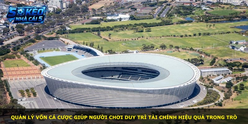 Quản lý vốn cá cược giúp người chơi duy trì tài chính hiệu quả trong trò