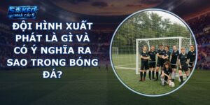Đội hình xuất phát là gì