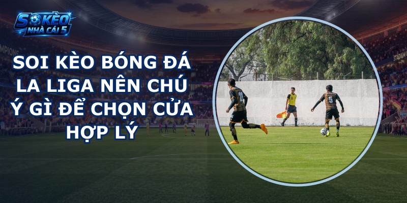 soi kèo bóng đá La Liga