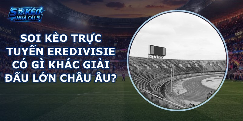 soi kèo trực tuyến Eredivisie